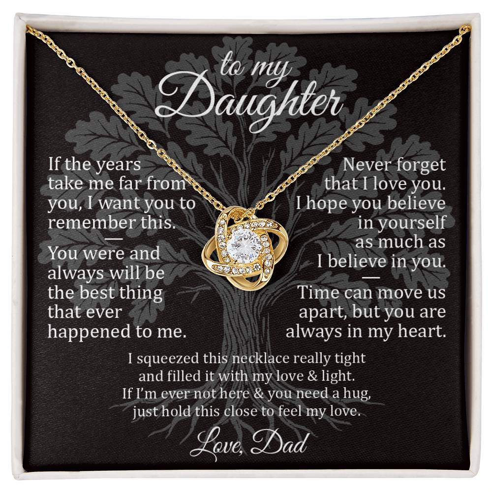 Never Forget - To My Daughter - Love Knot