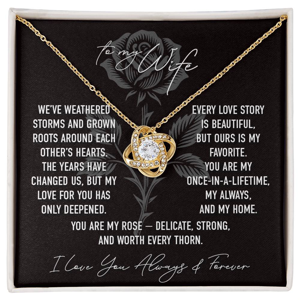 My Rose - To My Wife - Love Knot