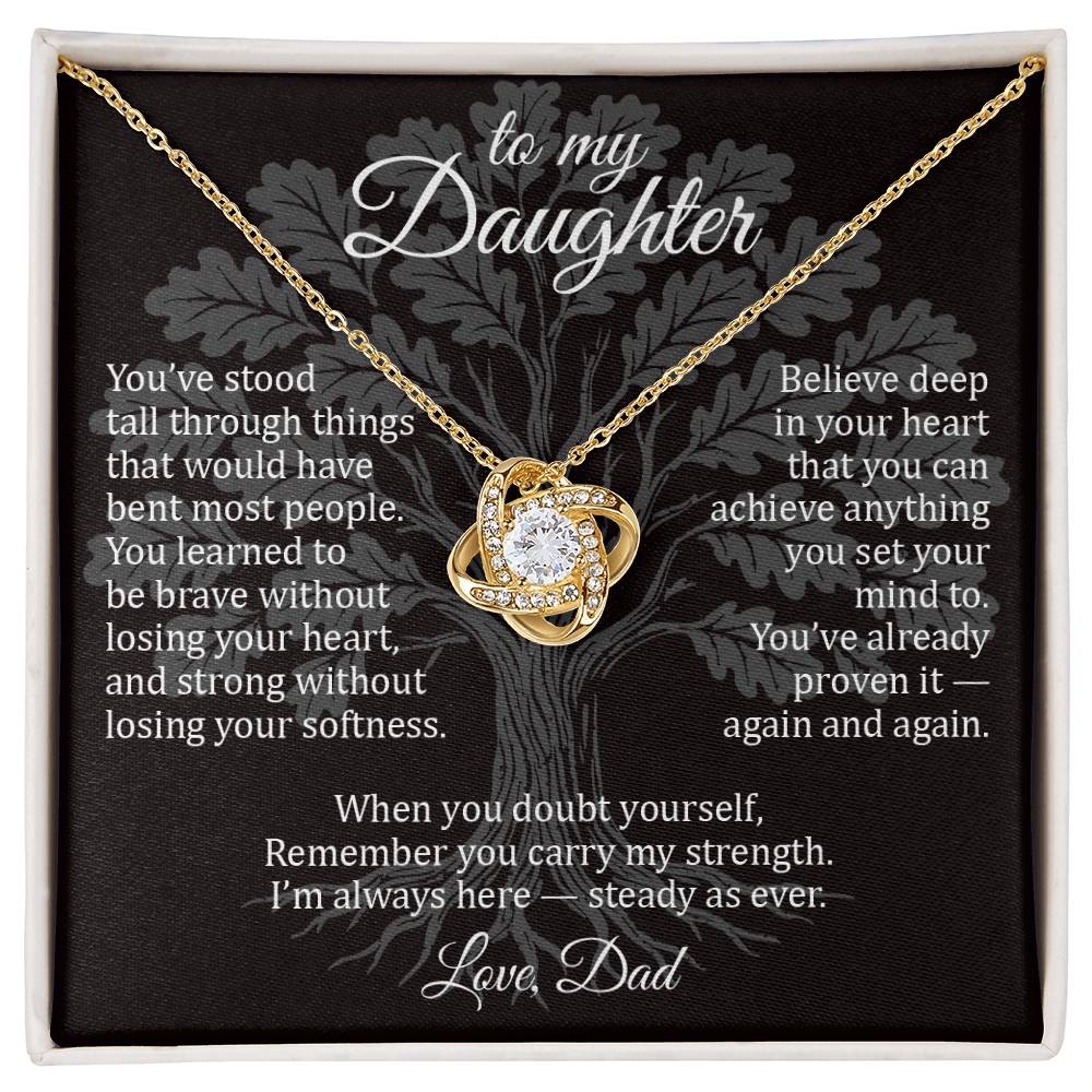 Steady Oak - To My Daughter - Love Knot