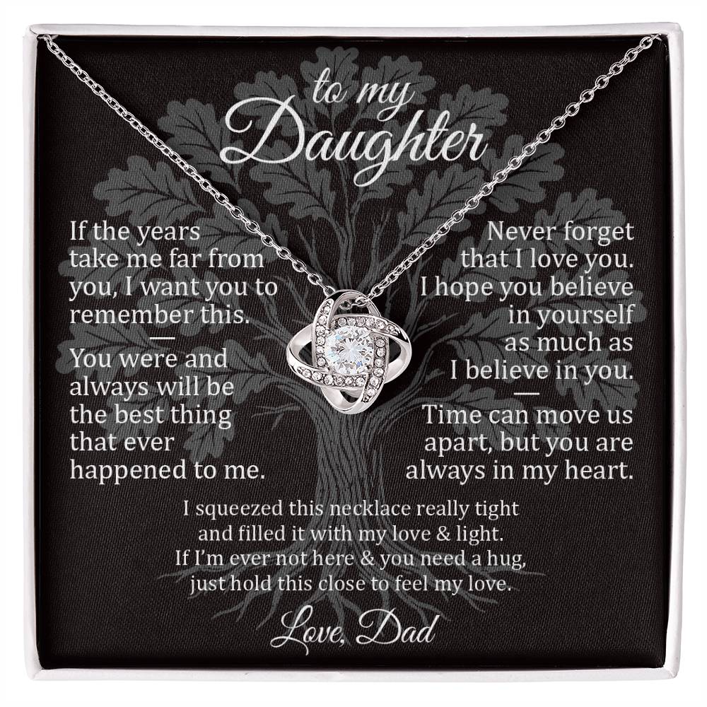 Never Forget - To My Daughter - Love Knot