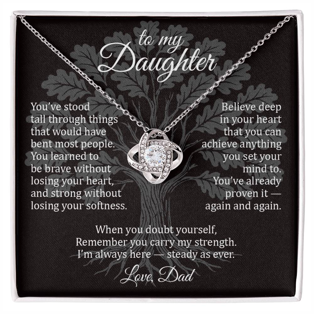 Steady Oak - To My Daughter - Love Knot