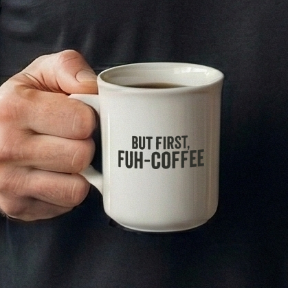 FUH-COFFEE - Mug - But First - White
