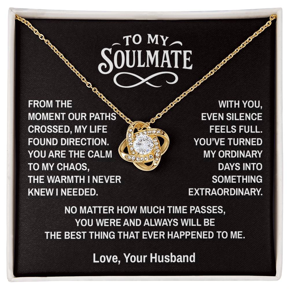 Paths Cross - To My Soulmate - Love Knot