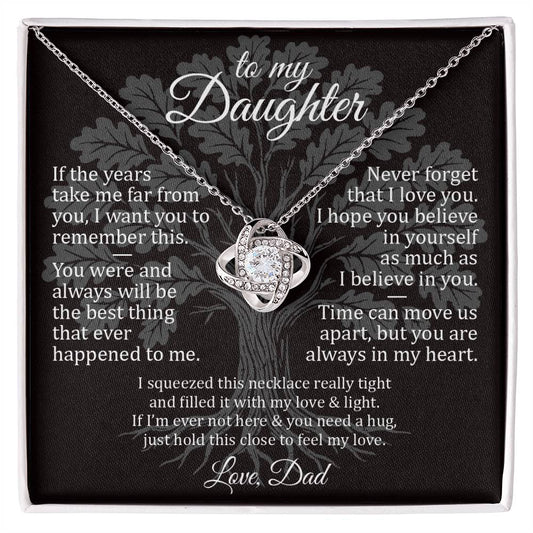 Never Forget - To My Daughter - Love Knot