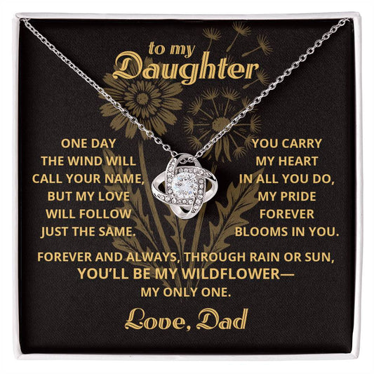 My Wildflower - To My Daughter - Love Knot