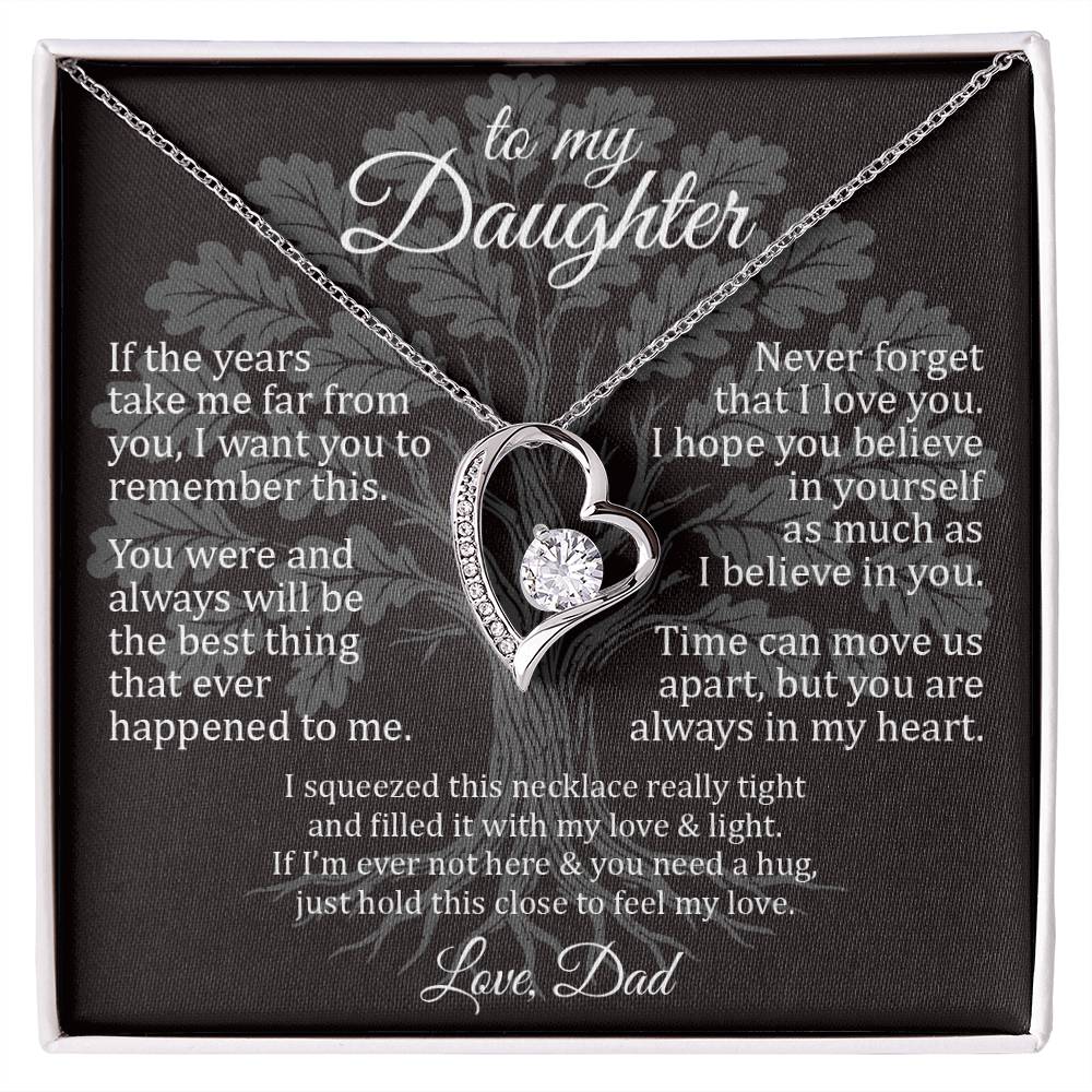 Never Forget - To My Daughter - Forever Love