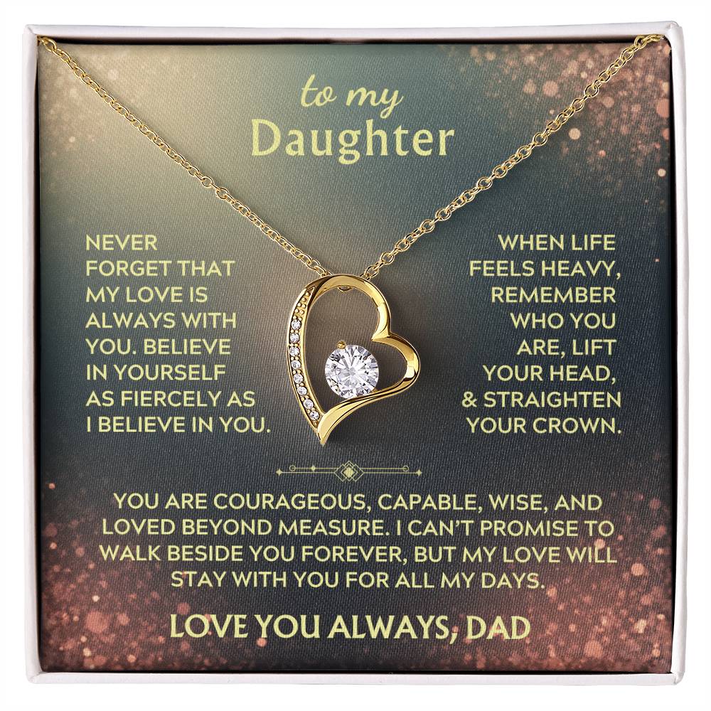 Never Forget - To My Daughter - Forever Love