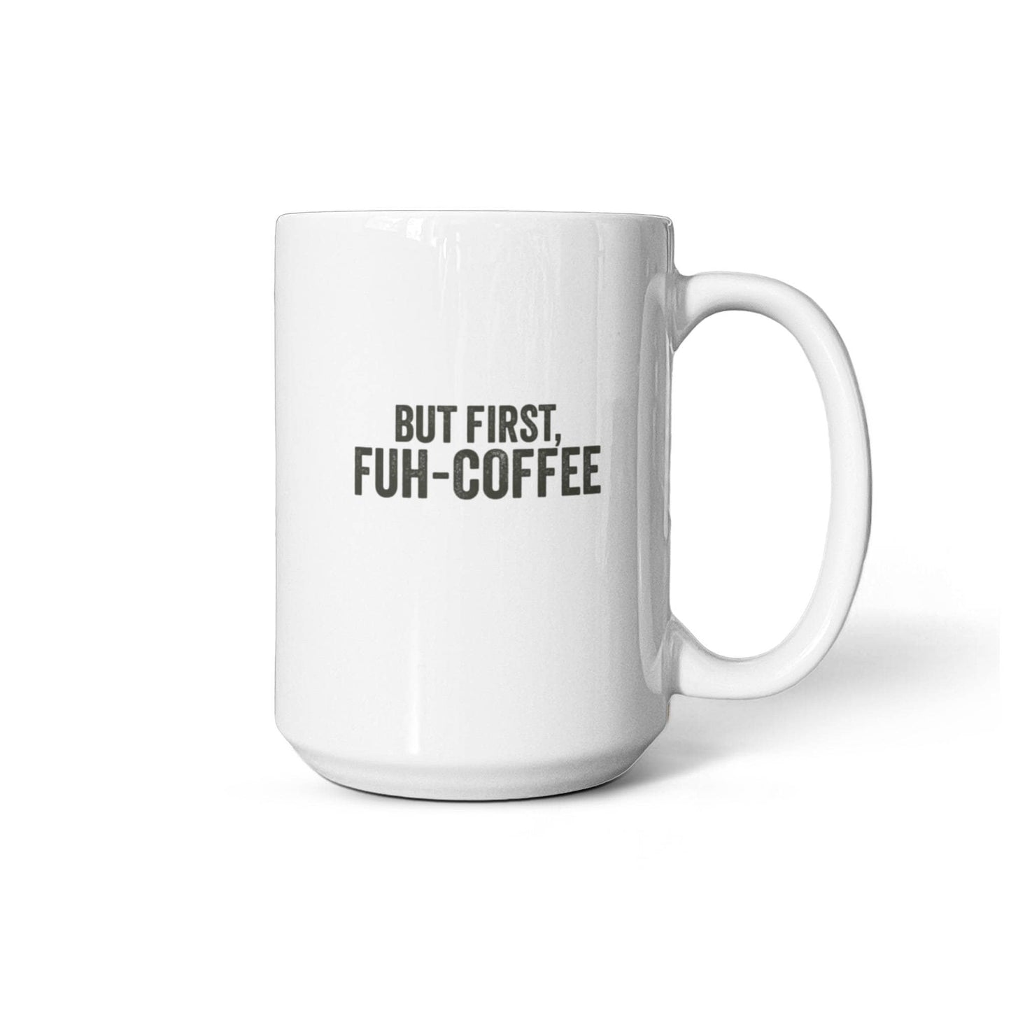 FUH-COFFEE - Mug - But First - White