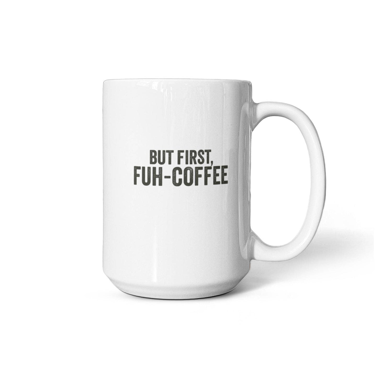 FUH-COFFEE Carl - Mug - But First - White