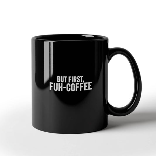 FUH-COFFEE - Mug - But First - Black