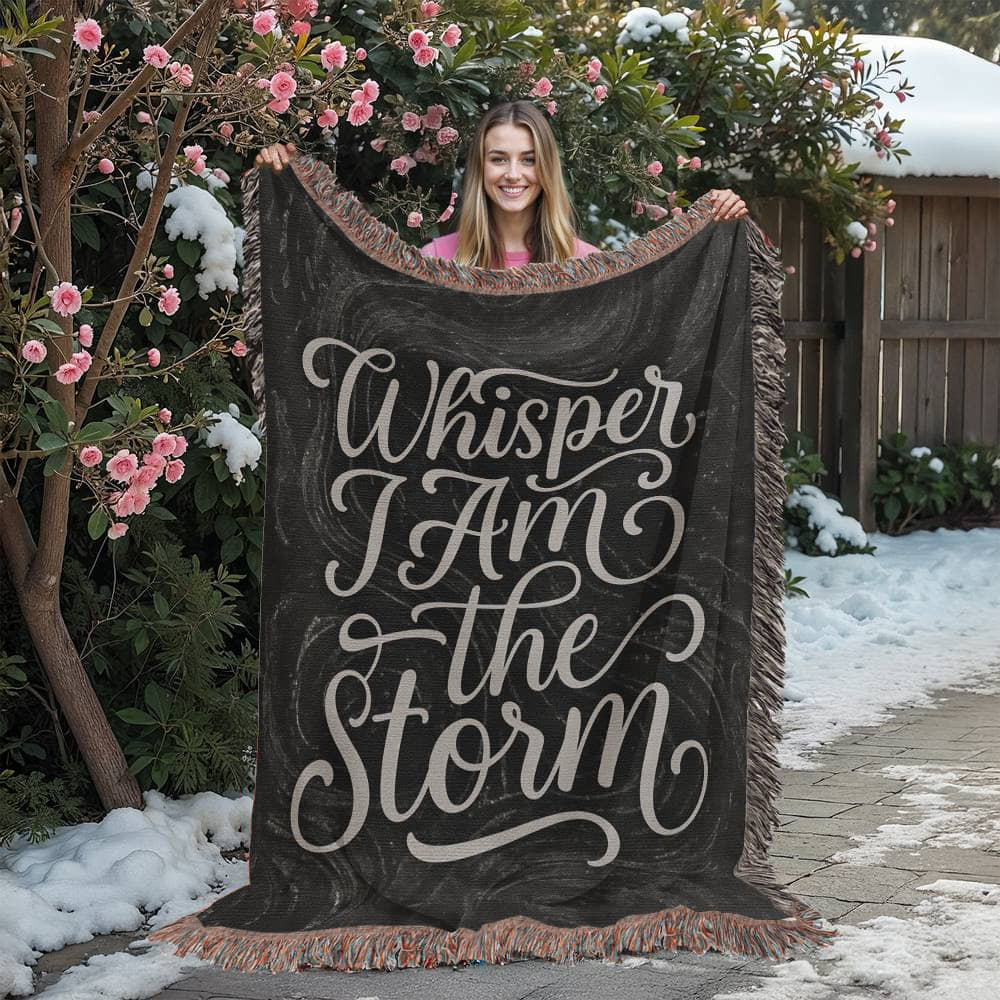 Whisper I Am the Storm - Heirloom Woven Blanket