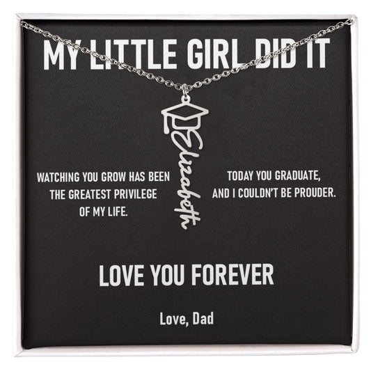 MY LITTLE GIRL DID IT – Personalized Graduation Name Necklace (Dad to Daughter)