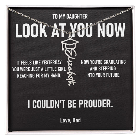 Look At You Now – Graduation Gift From Dad to DAUGHTER