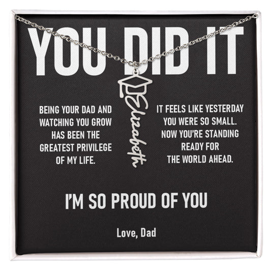 YOU DID IT – Graduation Gift From Dad to DAUGHTER