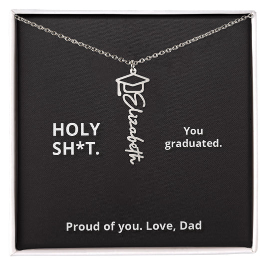 HOLY SH-T - Name Necklace - Dad to Daughter Graduation