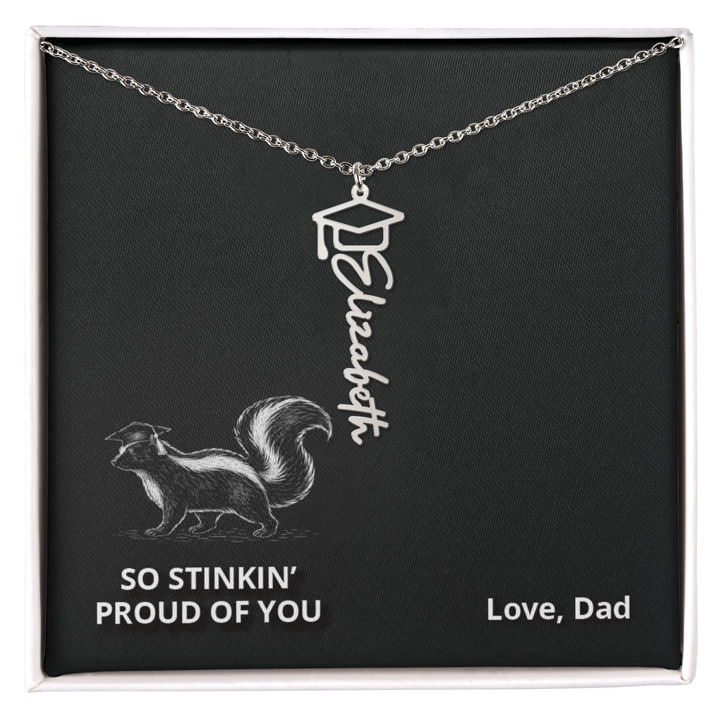 SO Stinkin' Proud - Graduation Gift From Dad to DAUGHTER
