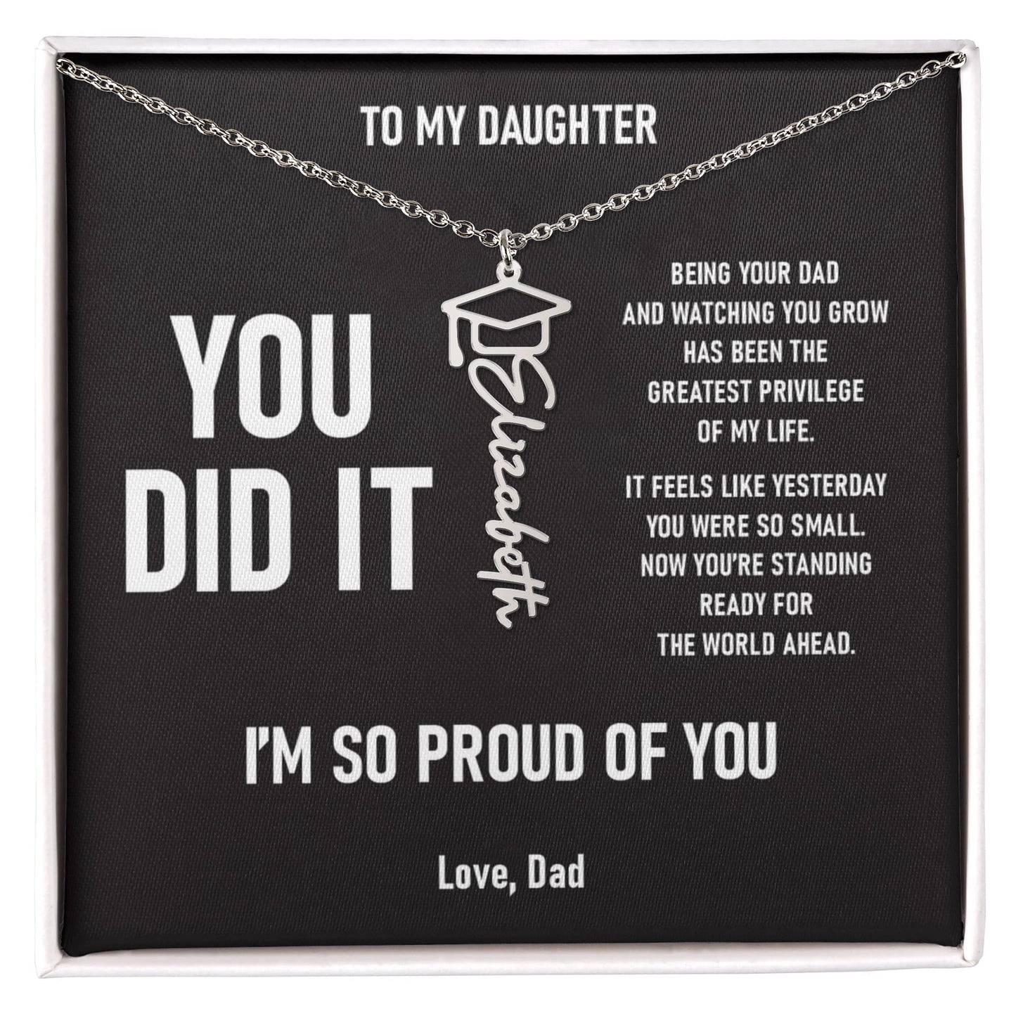 YOU DID IT – Graduation Gift From Dad to DAUGHTER