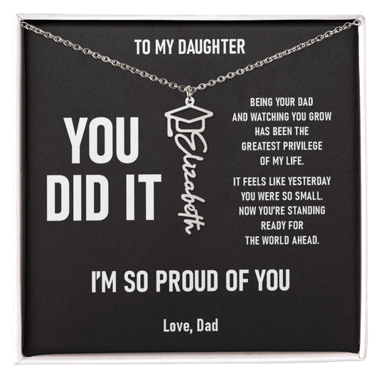 YOU DID IT – Graduation Gift From Dad to DAUGHTER