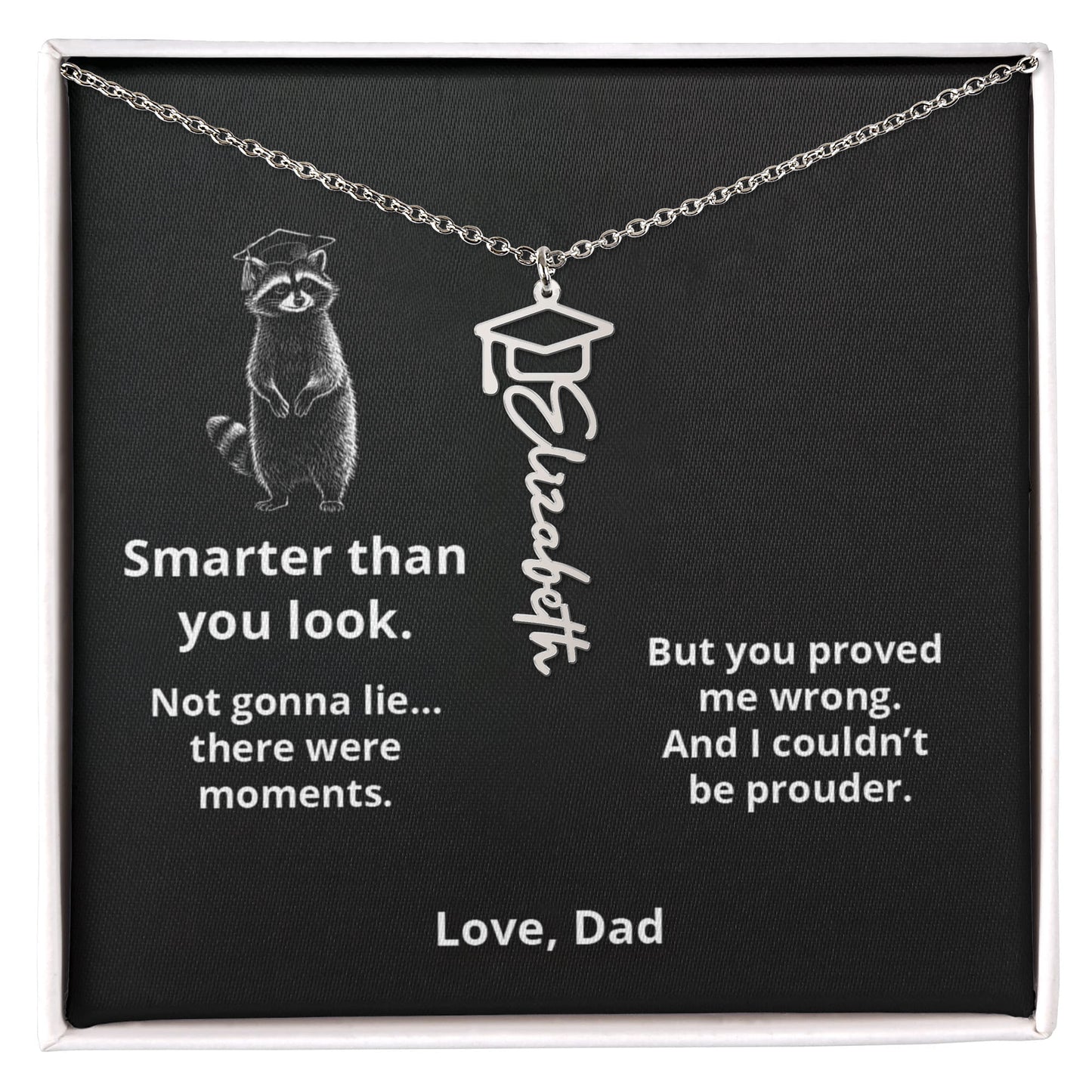 SMART RACOON - Name Necklace - Dad to Daughter Graduation