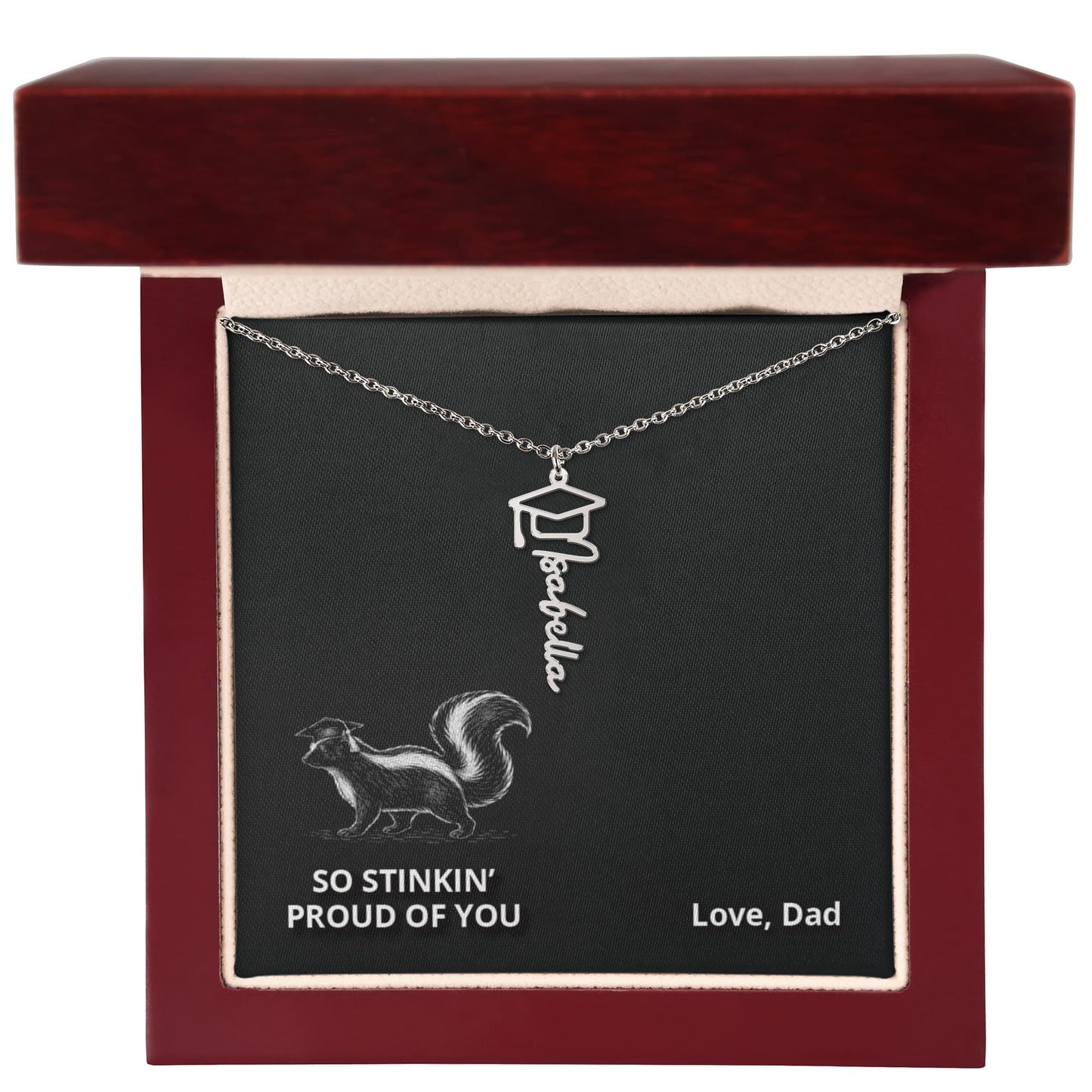 SO Stinkin' Proud - Graduation Gift From Dad to DAUGHTER