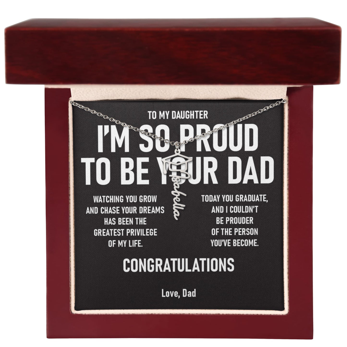 I'M SO PROUD TO BE YOUR DAD – Personalized Graduation Name Necklace (Dad to Daughter)