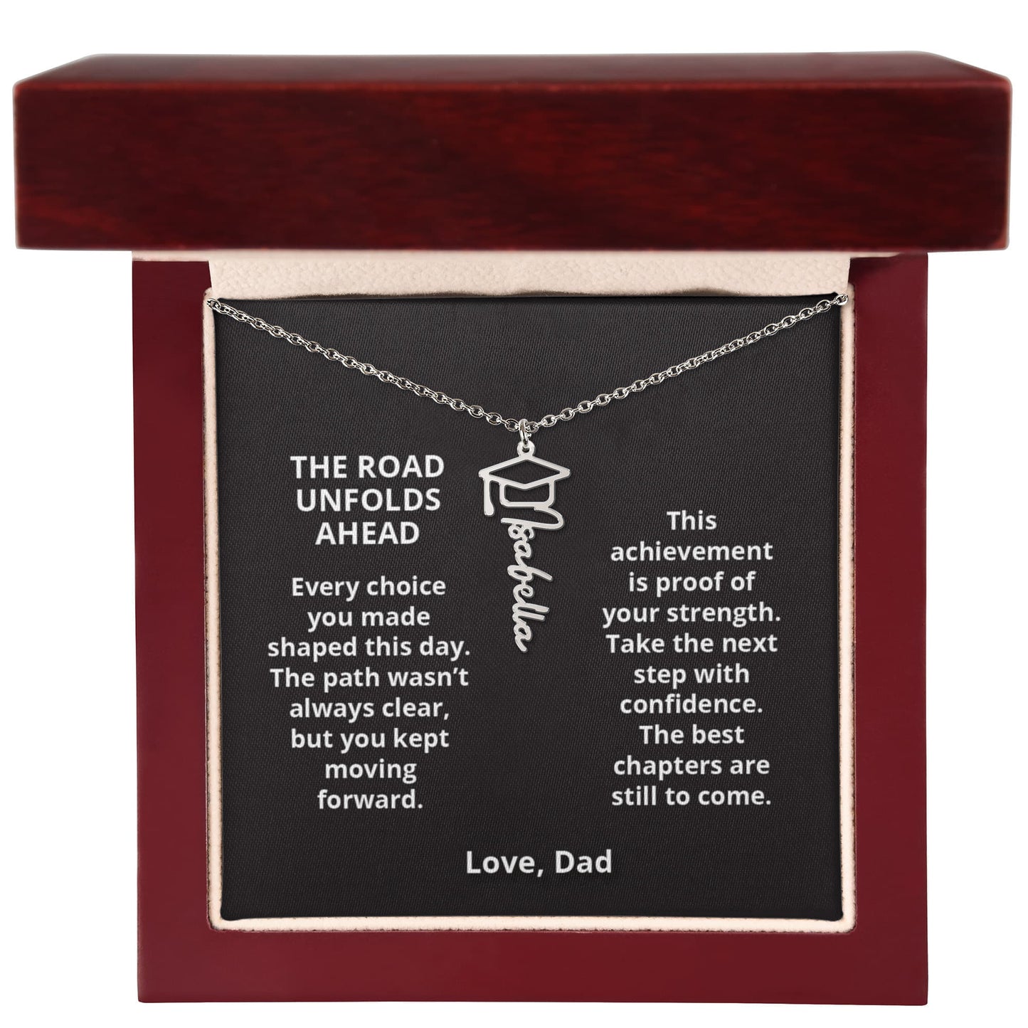 THE ROAD UNFOLDS - Name Necklace - Dad to Daughter Graduation