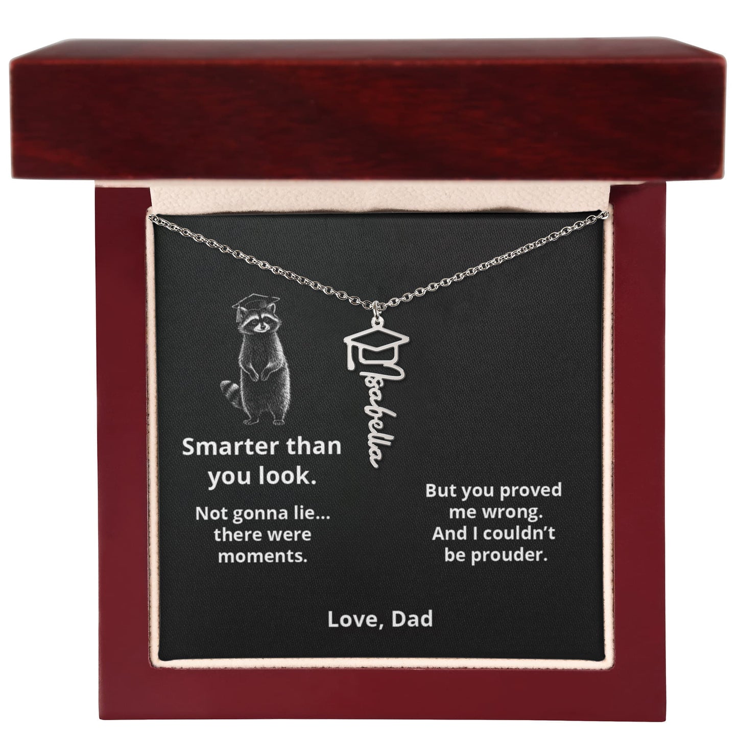 SMART RACOON - Name Necklace - Dad to Daughter Graduation