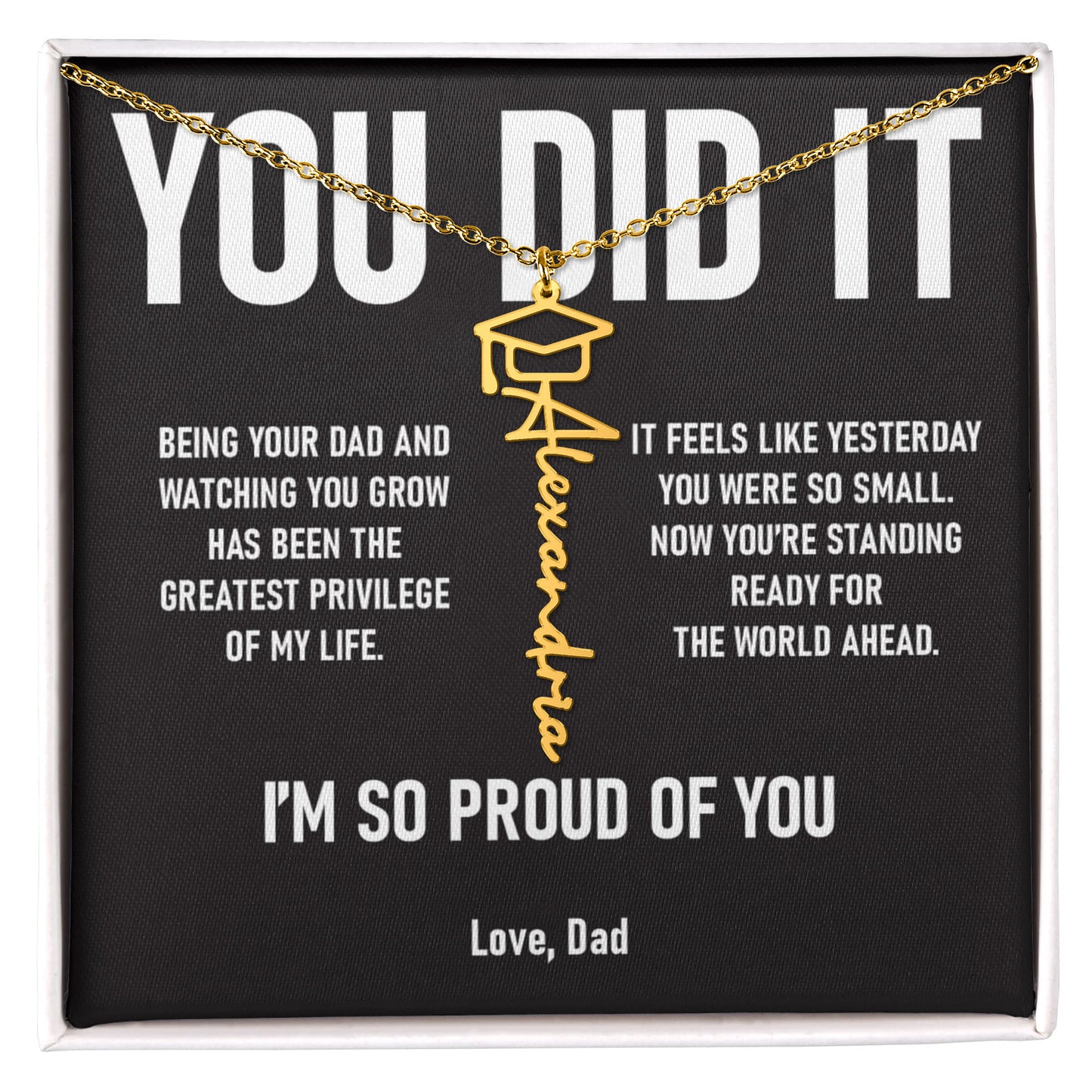 YOU DID IT – Graduation Gift From Dad to DAUGHTER