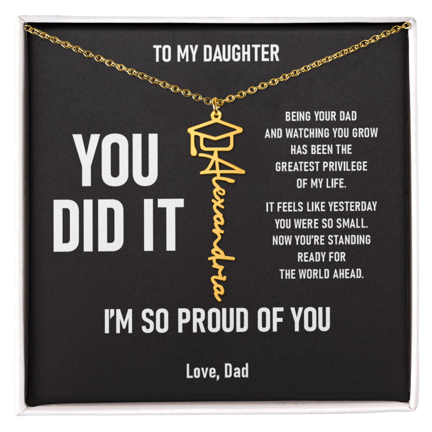 YOU DID IT – Graduation Gift From Dad to DAUGHTER