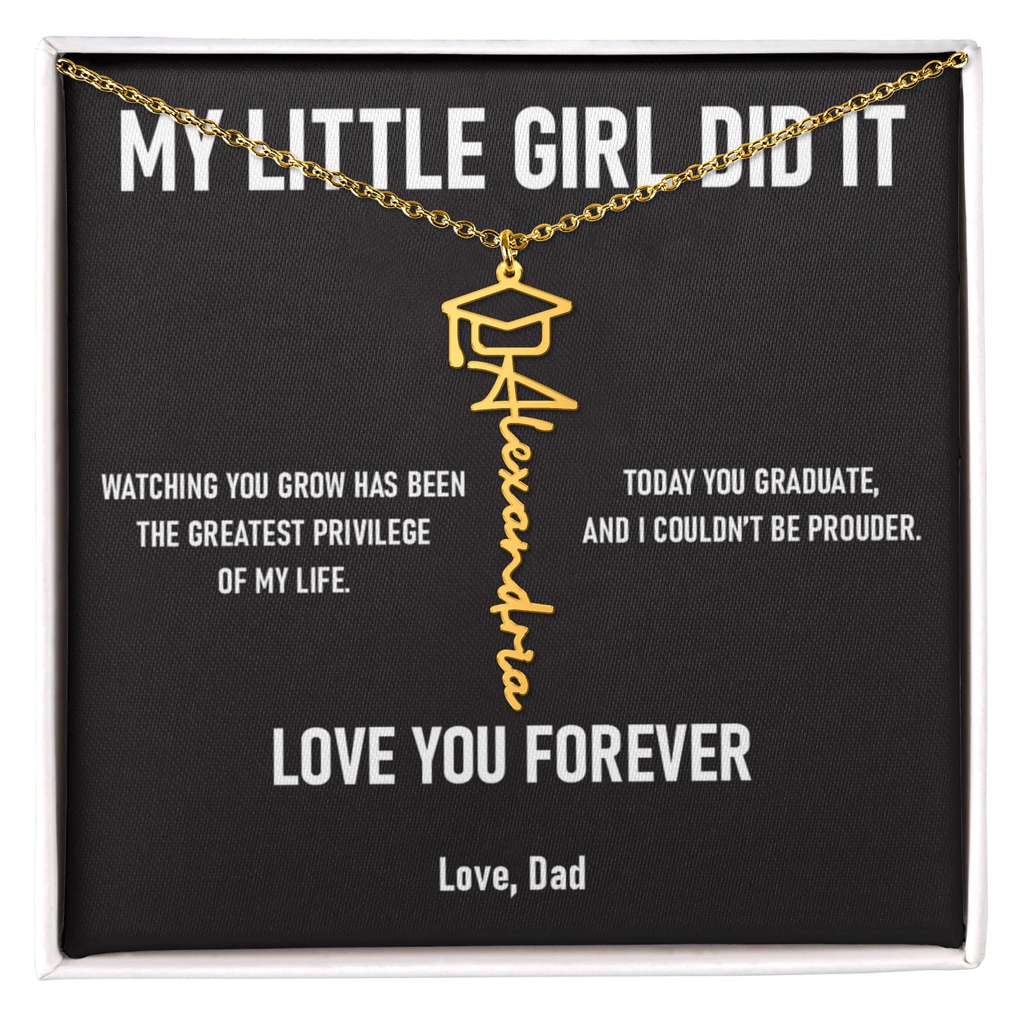 MY LITTLE GIRL DID IT – Personalized Graduation Name Necklace (Dad to Daughter)