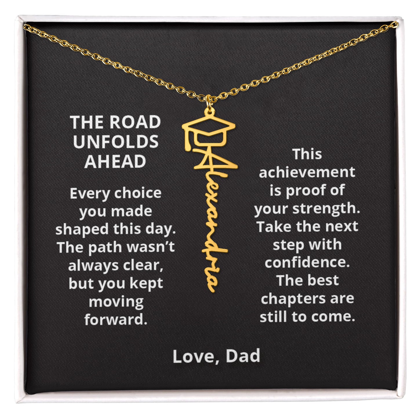 THE ROAD UNFOLDS - Name Necklace - Dad to Daughter Graduation