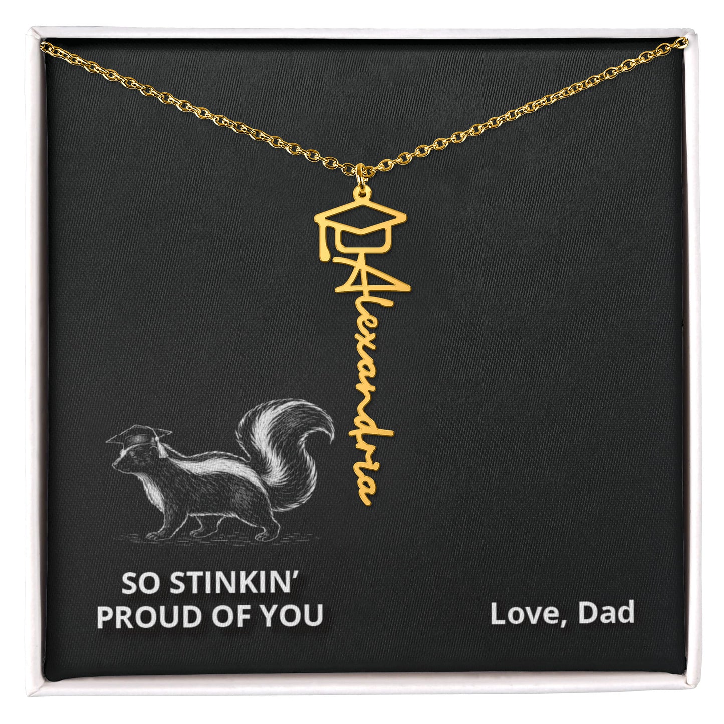 SO Stinkin' Proud - Graduation Gift From Dad to DAUGHTER
