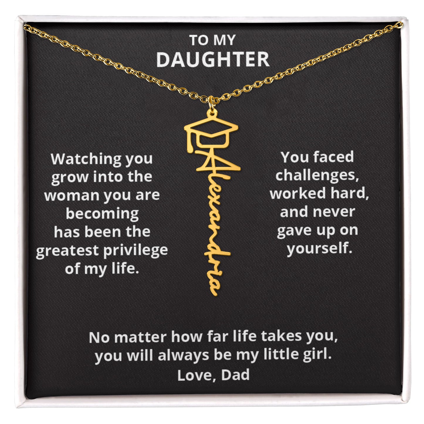 WATCHING YOU GROW - Name Necklace - TO MY DAUGHTER Graduation