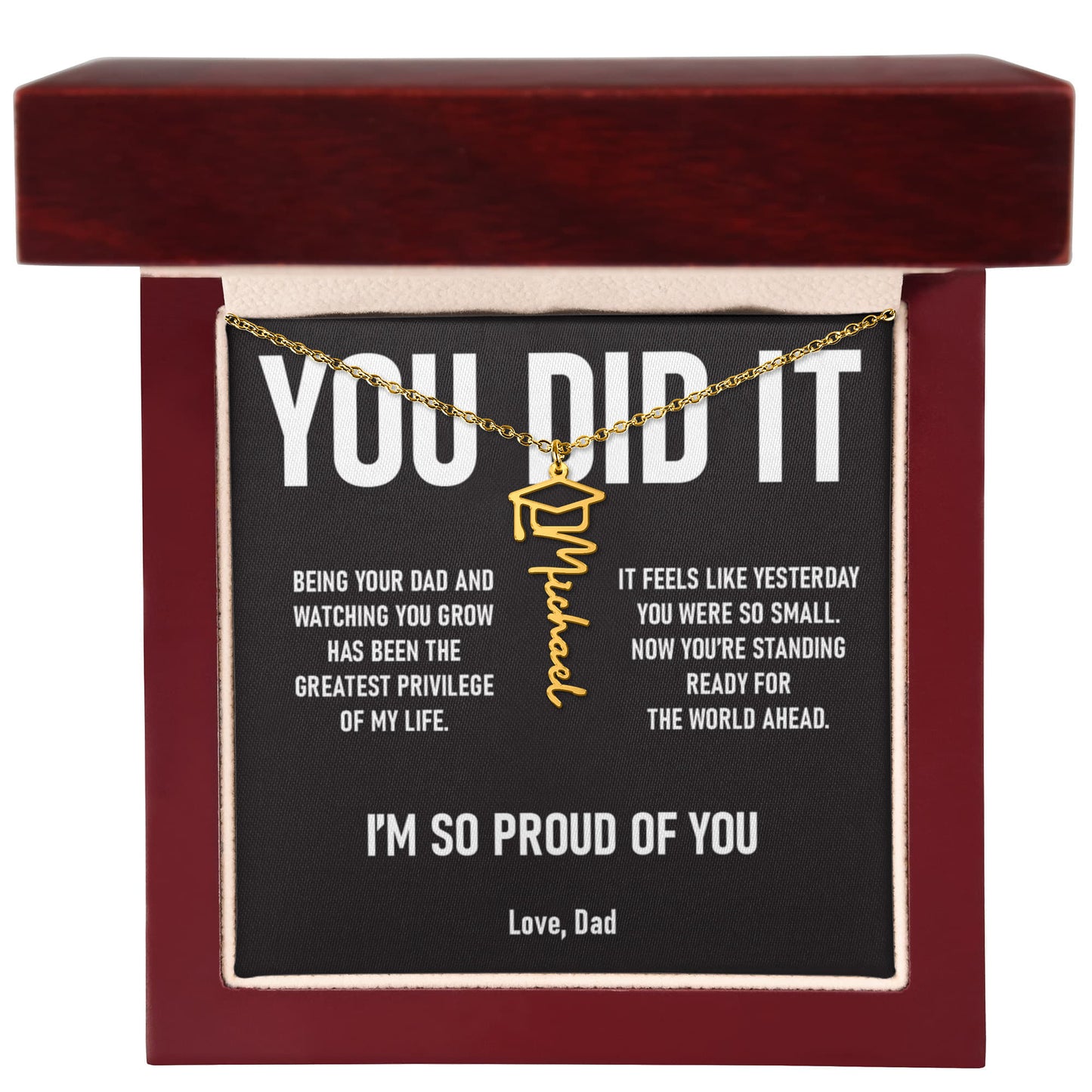 YOU DID IT – Graduation Gift From Dad to DAUGHTER