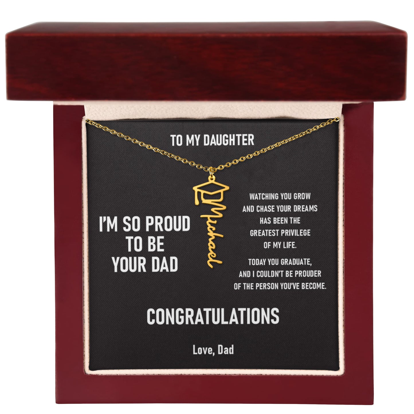 I'M SO PROUD TO BE YOUR DAD – Personalized Graduation Name Necklace  (Dad to Daughter)