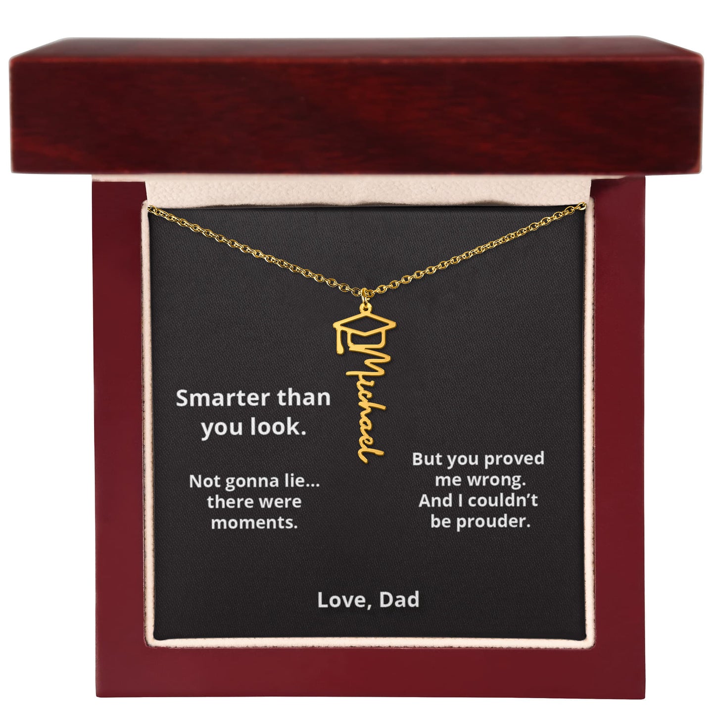 Smarter than you look - Name Necklace - Graduation