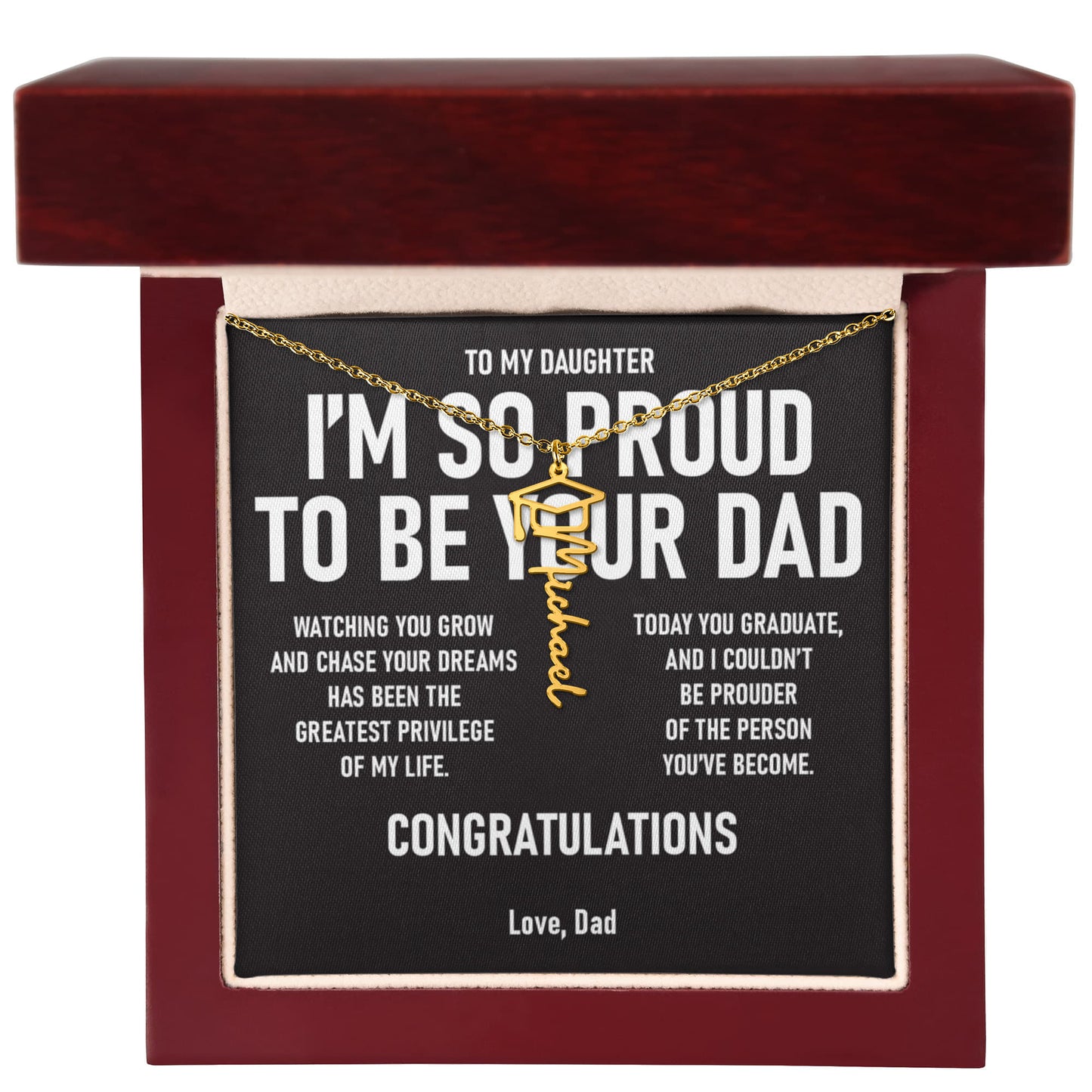 I'M SO PROUD TO BE YOUR DAD – Personalized Graduation Name Necklace (Dad to Daughter)