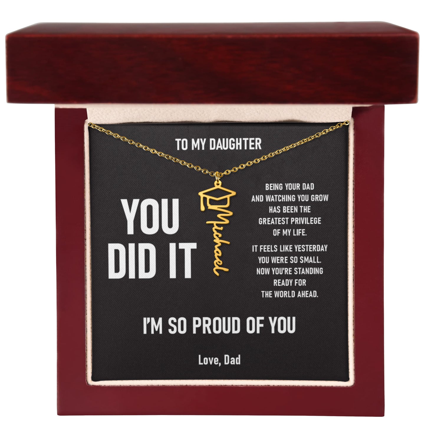 YOU DID IT – Graduation Gift From Dad to DAUGHTER