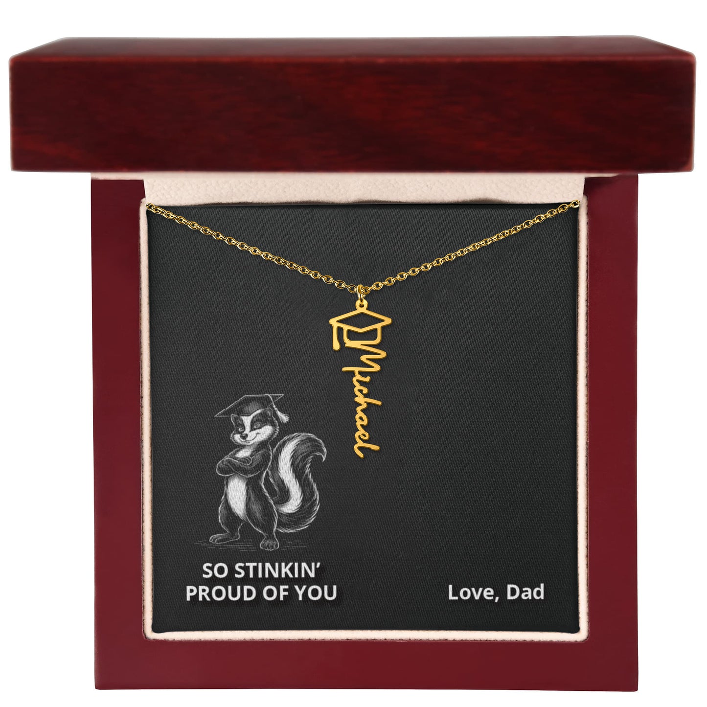 Stinkin' Proud - Name Necklace - Dad to Daughter Graduation