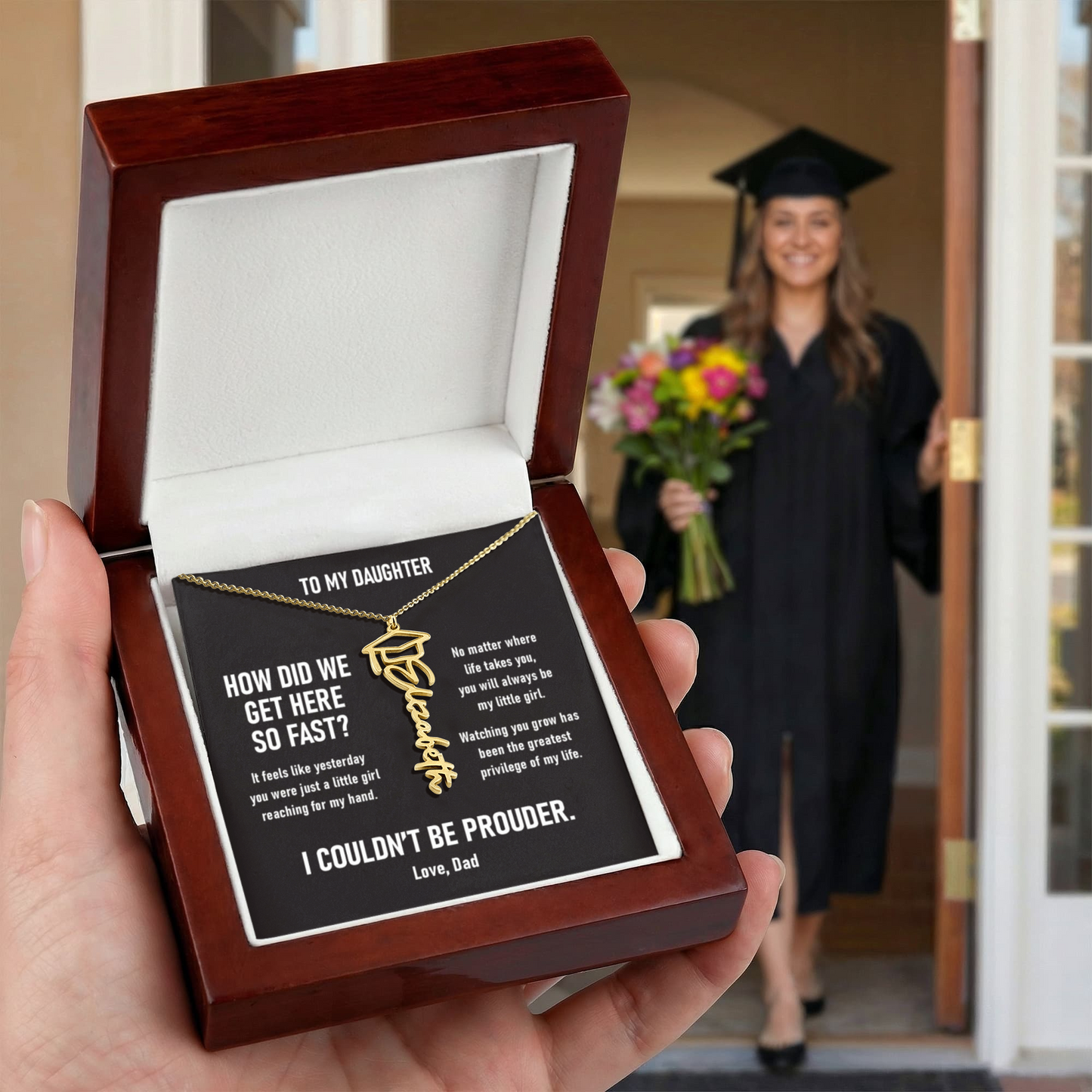 How did we get here so fast? –  Graduation Name Necklace (Dad to Daughter)
