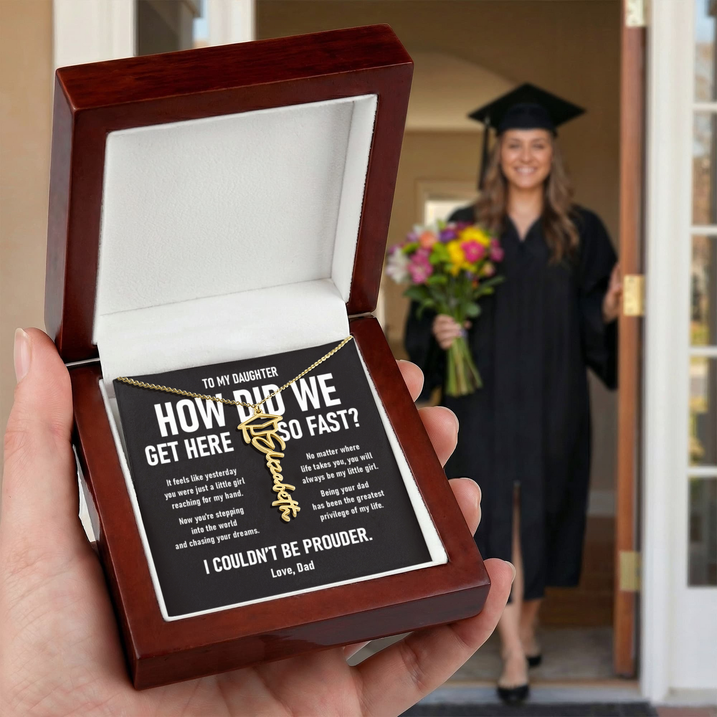 How did we get here... –  Graduation Name Necklace (Dad to Daughter)