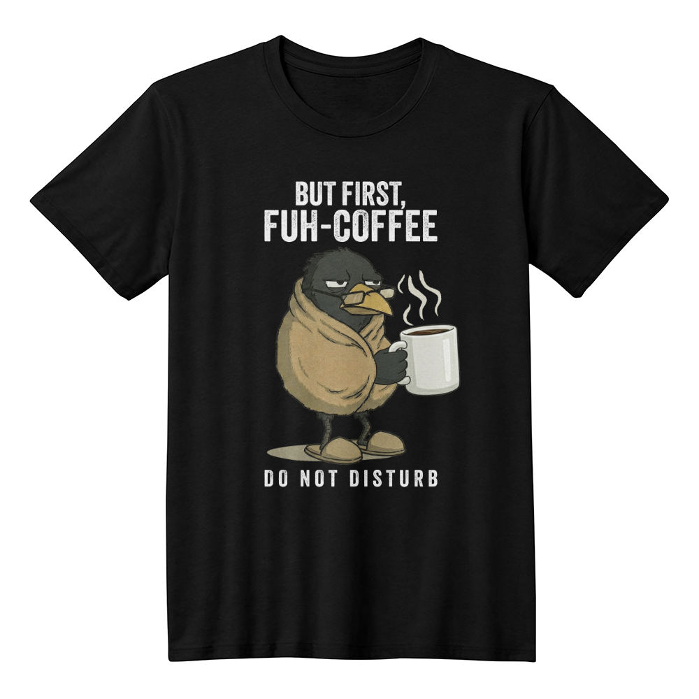 FUH-COFFEE Carl - T-Shirt Black - BUT FIRST